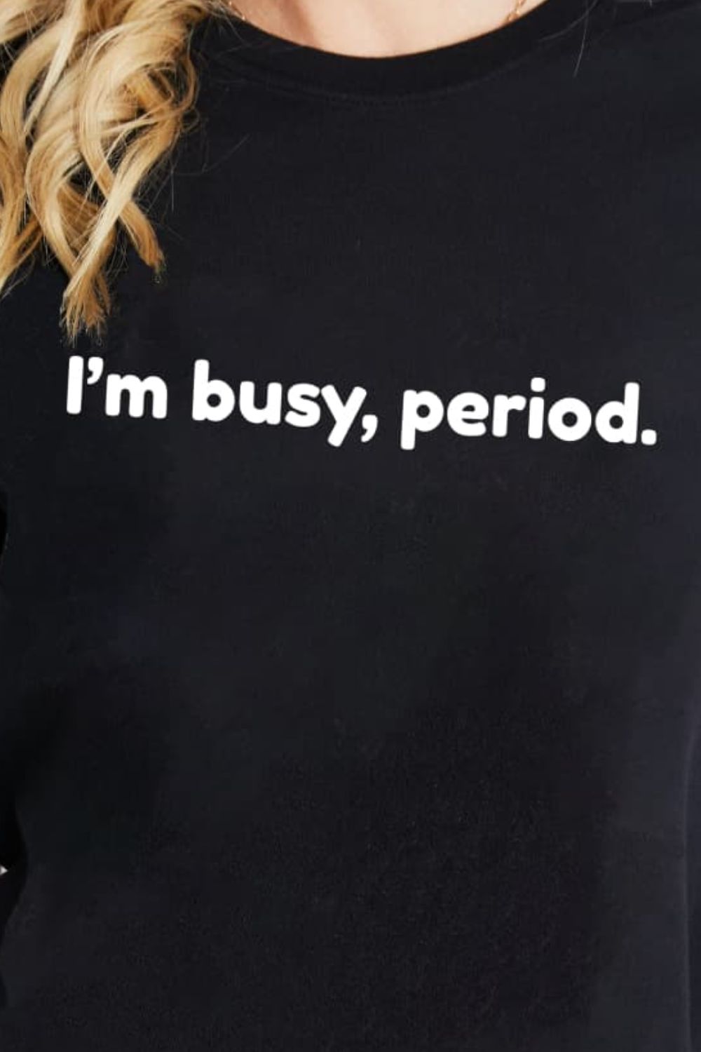 Simply Love I'M BUSY, PERIOD Graphic Cotton T-Shirt
