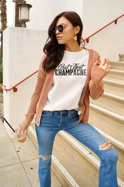 Simply Love Full Size BUT FIRST CHAMPAGNE Round Neck T-Shirt