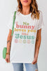 Easter NO BUNNY LOVES YOU LIKE JESUS T-Shirt - BELLATRENDZ