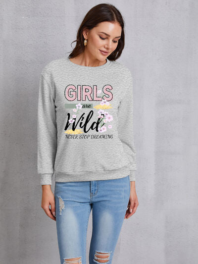 GIRLS ARE WILD NEVER STOP DREAMING Round Neck Sweatshirt